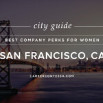 Companies With The Best Perks For Women San Francisco Career Contessa